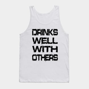 Drinks Well With Others Tank Top